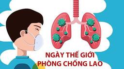 Hưởng ứng Ngày Thế giới phòng chống Lao (24/3) năm 2026 - Chung tay chấm dứt bệnh lao