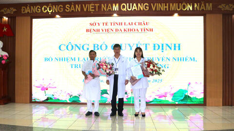BỆNH VIỆN ĐA KHOA TỈNH LAI CHÂU TRAO QUYẾT ĐỊNH BỔ NHIỆM LÃNH ĐẠO KHOA/ PHÒNG